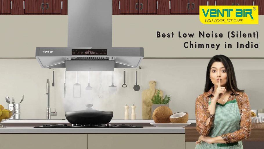 Best Low Noise (Silent) Chimney in India